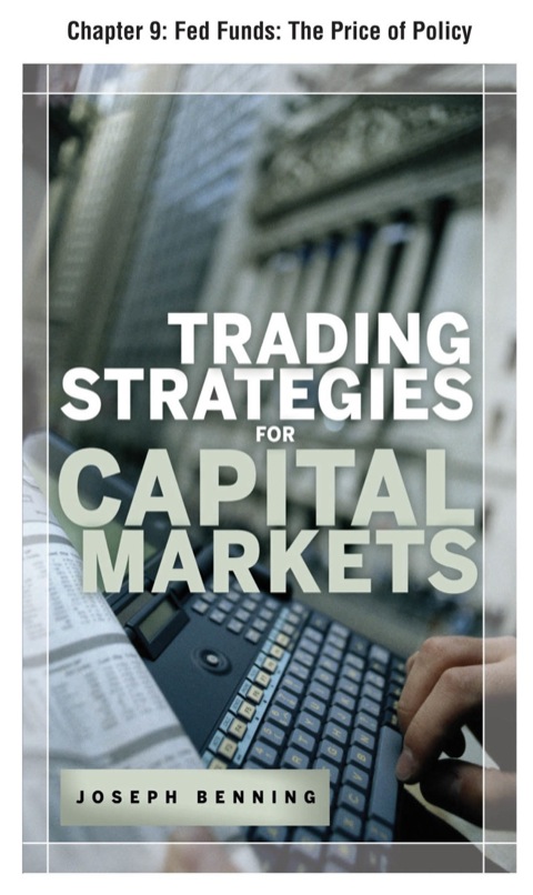 Book Trading Stategies for Capital Markets, Chapter 9 - Fed Funds: The Price of Policy free