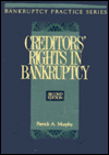 Book Creditors Rights in Bankruptcy (Bankruptcy Practice Series) free