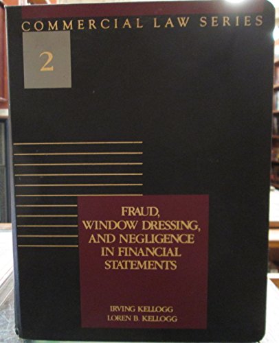 Book Fraud, Window Dressing, And Negligence In Financial Statements (commercial Law Series) free