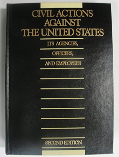 Book Civil Actions Against the United States, Its Agencies, Officers, and Employees/May 1993 Supplements, Chapters 1-5 free