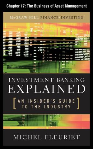 Book Investment Banking Explained, Chapter 17 - The Business of Asset Management free