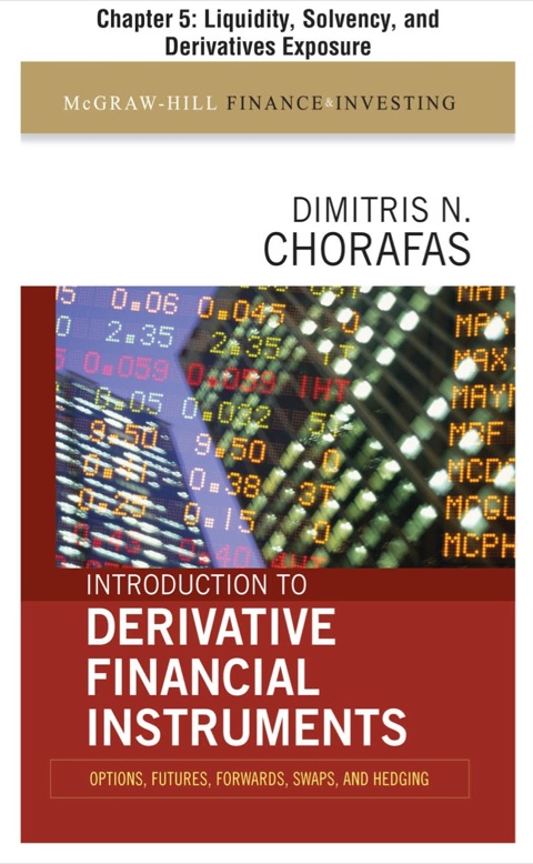 Book Introduction to Derivative Financial Instruments, Chapter 5 - Liquidity, Solvency, and Derivatives Exposure free