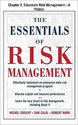 Book The Essentials of Risk Management, Chapter 2 - Corporate Risk Management--A Primer free