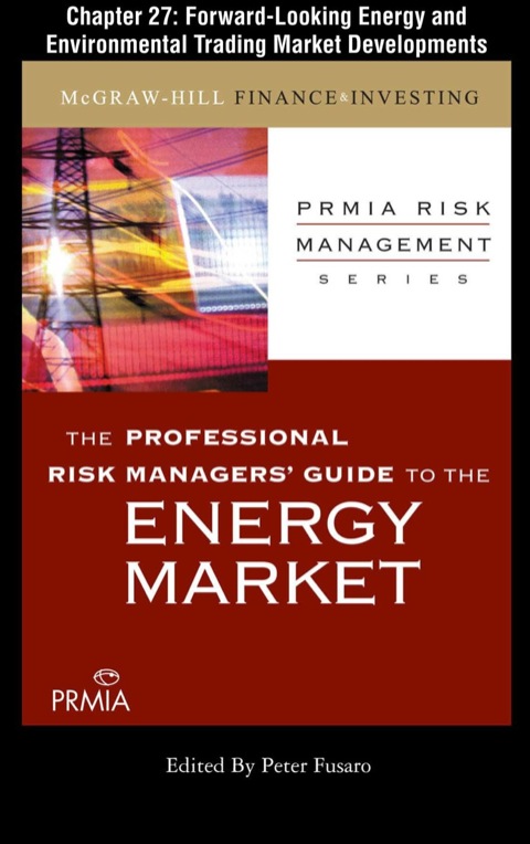 Book PRMIA Guide to the Energy Markets: Forward-Looking Energy and Environmental Trading Market Developments free