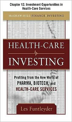 Book Healthcare Investing, Chapter 12 - Investment Opportunities in Health-Care Services free