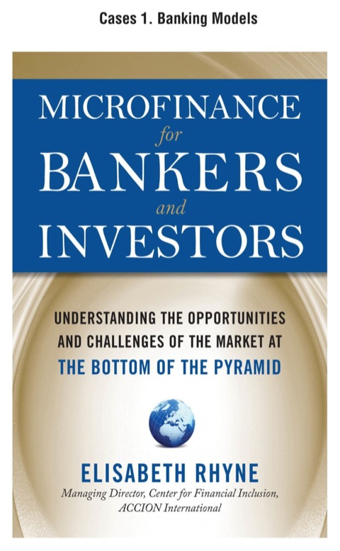Book Microfinance for Bankers and Investors, Cases 1 - Banking Models free