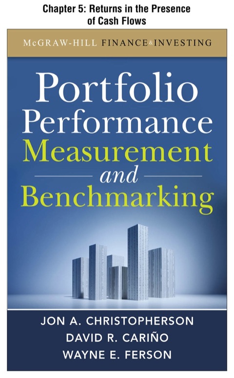 Book Portfolio Performance Measurement and Benchmarking, Chapter 5 - Returns in the Presence of Cash Flows free