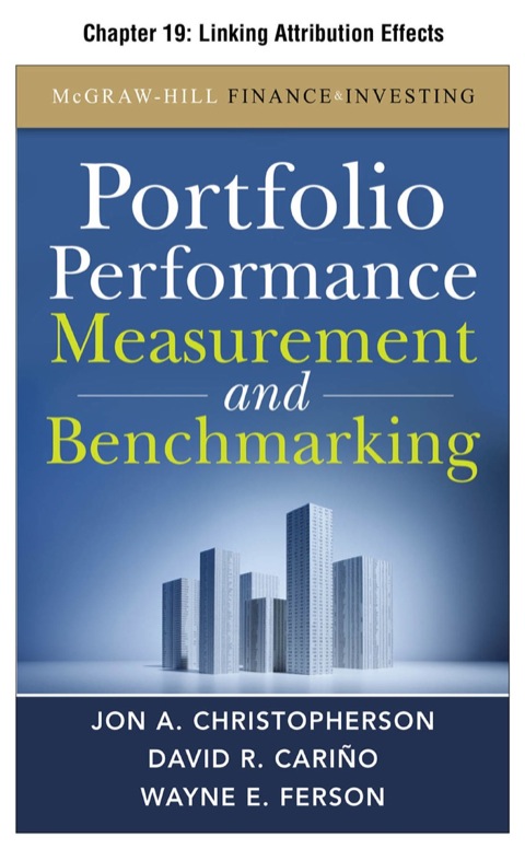 Book Portfolio Performance Measurement and Benchmarking, Chapter 19 - Linking Attribution Effects free