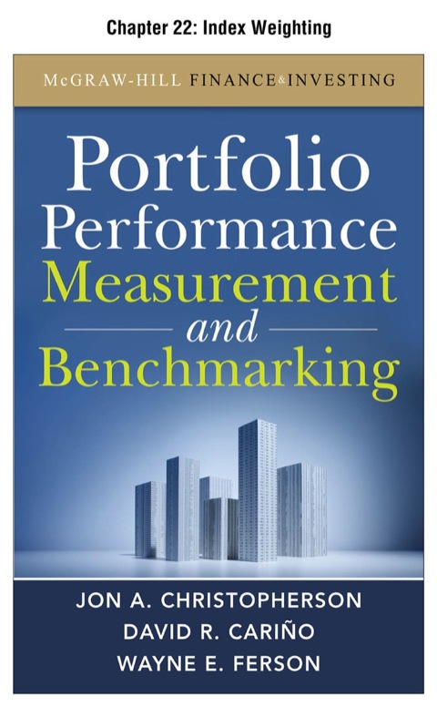 Book Portfolio Performance Measurement and Benchmarking, Chapter 22 - Index Weighting free