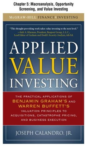 Book Applied Value Investing, Chapter - 5 Macroanalysis, Opportunity Screening, And Value Investing free