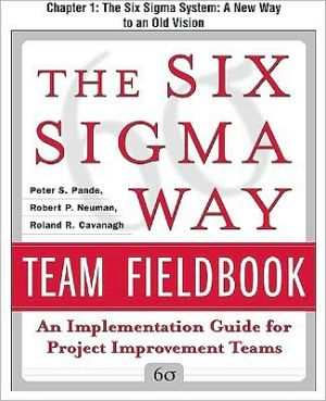 Book The Six Sigma Way Team Fieldbook, Chapter 1 - The Six Sigma System A New Way to an Old Vision free