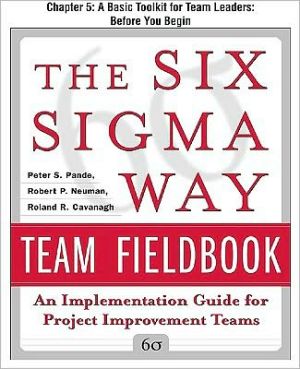 Book The Six Sigma Way Team Fieldbook, Chapter 5 - A Basic Toolkit for Team Leaders Before You Begin free