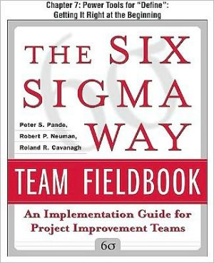 Book The Six Sigma Way Team Fieldbook, Chapter 7 - Power Tools for "Define" Getting It Right at the Beginning free
