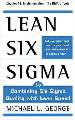 Book Lean Six Sigma, Chapter 11 - Implementation: The DMAIC Tools free