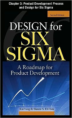 Book Design for Six Sigma, Chapter 3 - Product Development Process and Design for Six Sigma free