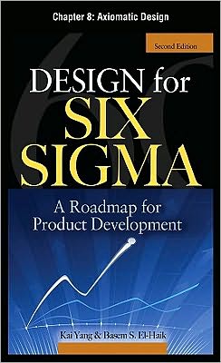 Book Design for Six Sigma, Chapter 8 - Axiomatic Design free