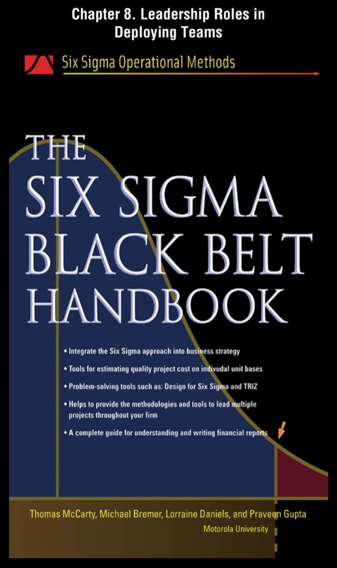 Book The Six Sigma Black Belt Handbook, Chapter 8 - Leadership Roles in Deploying Teams free
