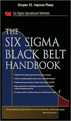 Book The Six Sigma Black Belt Handbook, Chapter 15 - Improve Phase free