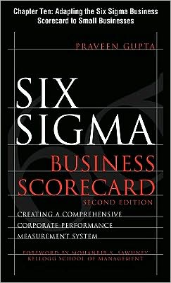 Book Six Sigma Business Scorecard, Chapter 10 - Adapting the Six Sigma Business Scorecard to Small Businesses free