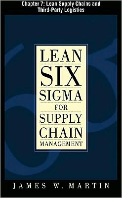 Book Lean Six Sigma for Supply Chain Management, Chapter 7 - Lean Supply Chains and Third-Party Logistics free