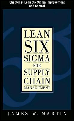 Book Lean Six Sigma for Supply Chain Management, Chapter 9 - Lean Six Sigma Improvement and Control free