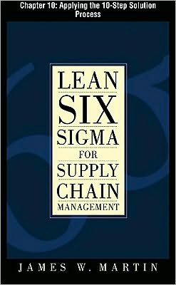 Book Lean Six Sigma for Supply Chain Management, Chapter 10 - Applying the 10-Step Solution Process free