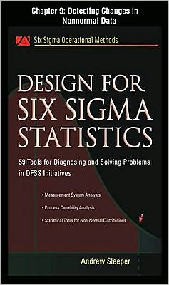 Book Design for Six Sigma Statistics, Chapter 9 - Detecting Changes in Nonnormal Data free