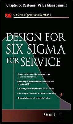Book Design for Six Sigma for Service, Chapter 5 - Customer Value Management free