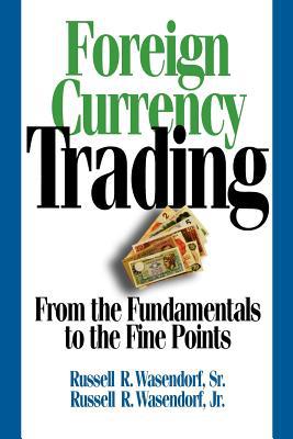 Book Foreign Currency Trading: From The Fundamentals To The Fine Points free