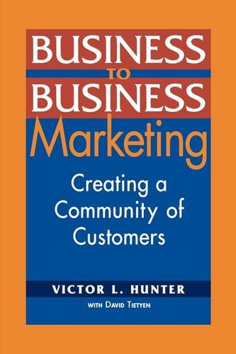 Book Business To Business Marketing: Creating a Community of Customers free
