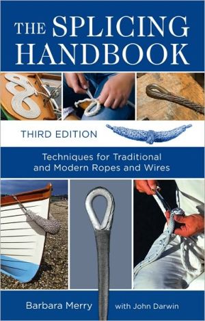 Book The Splicing Handbook, Third Edition: Techniques for Modern and Traditional Ropes free