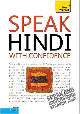 Book Speak Hindi with Confidence with Three Audio CDs: A Teach Yourself Guide (Teach Yourself Language) free