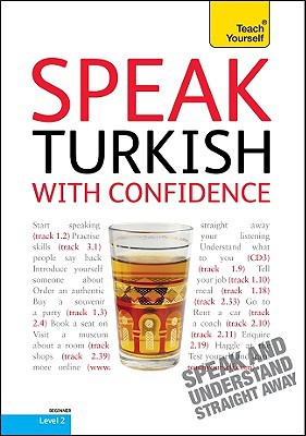 Book Speak Turkish with Confidence (Teach Yourself: Level 2 (Audio)) (Turkish and English Edition) free