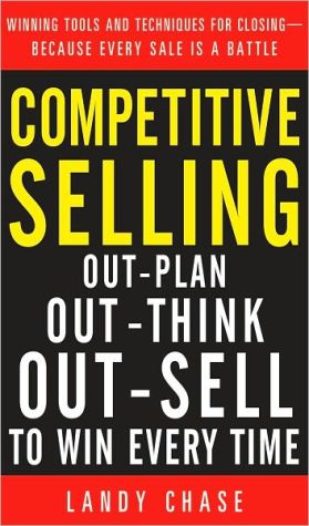 Book Competitive Selling: Out-Plan, Out-Think, and Out-Sell to Win Every Time free