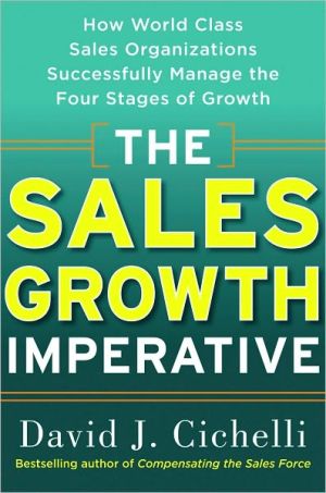 Book The Sales Growth Imperative: How World Class Sales Organizations Successfully Manage the Four Stages of Growth free