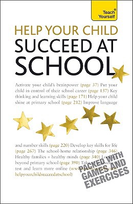 Book Help Your Child to Succeed at School: A Teach Yourself Guide free