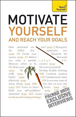 Book Motivate Yourself and Reach Your Goals: A Teach Yourself Guide free