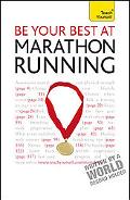 Book Be Your Best at Marathon Running: A Teach Yourself Guide (Teach Yourself: Games/Hobbies/Sports) free