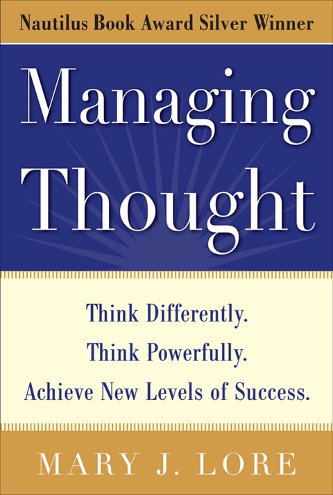 Book Managing Thought: Think Differently. Think Powerfully. Achieve New Levels of Success free