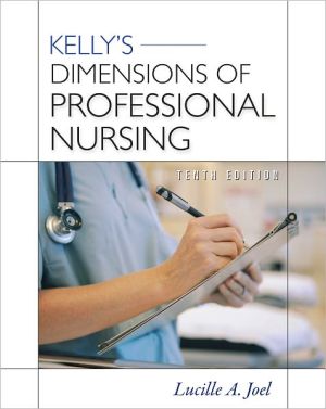 Book Kelly's Dimensions of Professional Nursing, Tenth Edition (Dimensions of Professional Nursing (Kelly)) free