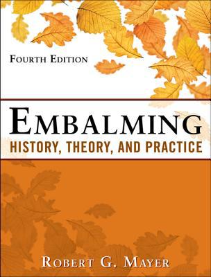 Book Embalming: History, Theory, and Practice, Fifth Edition free