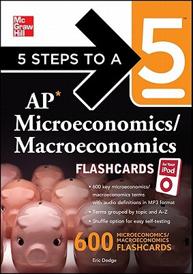 Book 5 Steps to a 5 AP Microeconomics/ Macroeconomics Flashcards for your iPod with MP3 Disk (5 Steps to a 5 on the Advanced Placement Examinations Series) free