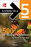 Book 5 Steps to a 5 500 AP Biology Questions to Know by Test Day (5 Steps to a 5 on the Advanced Placement Examinations Series) free