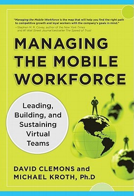 Book Managing the Mobile Workforce: Leading, Building, and Sustaining Virtual Teams free