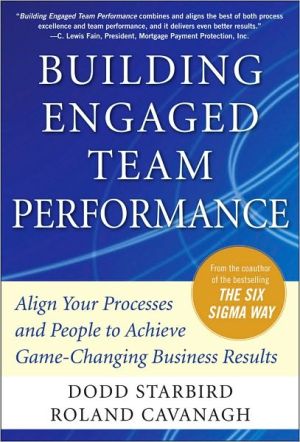 Book Building Engaged Team Performance: Align Your Processes and People to Achieve Game-Changing Business Results free