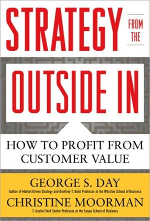 Book Strategy from the Outside In: Profiting from Customer Value free