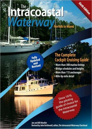 Book The Intracoastal Waterway, Norfolk to Miami: The Complete Cockpit Cruising Guide, Sixth Edition free