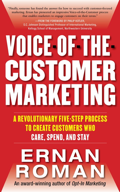 Book Voice-of-the-Customer Marketing: A Revolutionary 5-Step Process to Create Customers Who Care, Spend, and Stay free