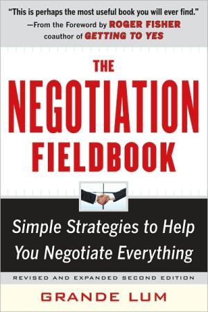 Book The Negotiation Fieldbook, Second Edition: Simple Strategies to Help You Negotiate Everything free