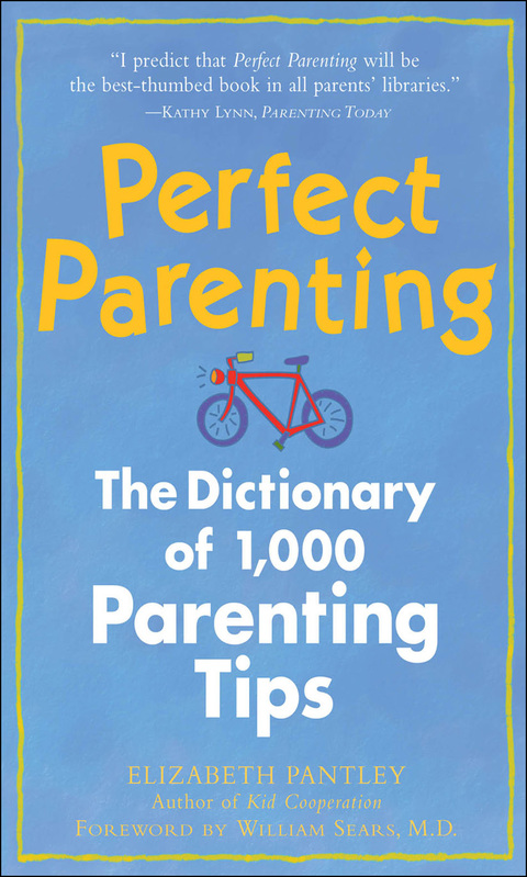 Book Perfect Parenting: The Dictionary of 1,000 Parenting Tips free